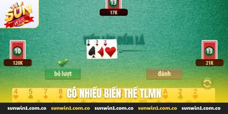Có nhiều biến thể TLMN