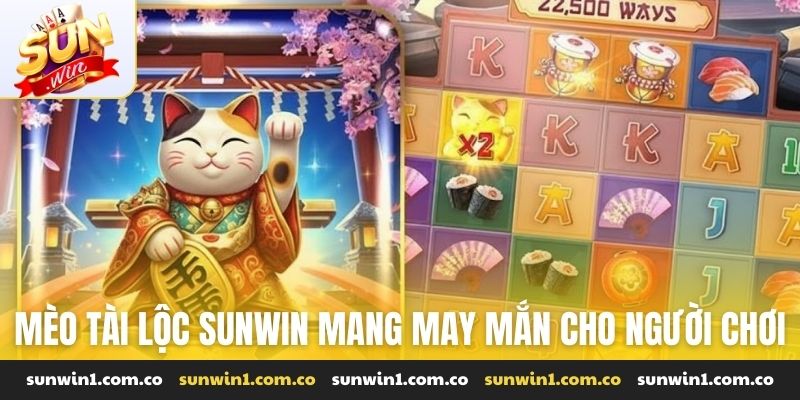 Mèo tài lộc Sunwin mang may mắn cho người chơi