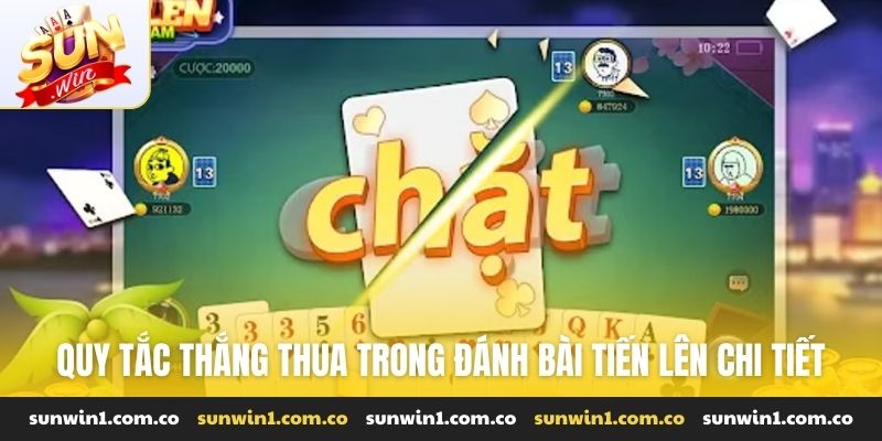 Quy tắc thắng thua trong đánh bài tiến lên chi tiết