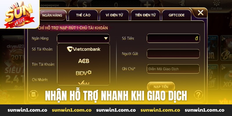 Nhận hỗ trợ nhanh khi giao dịch